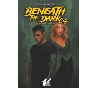 Beneath the Dark City: English Edition