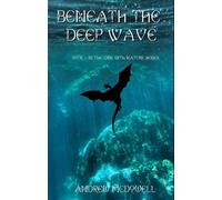 Beneath the Deep Wave One With Nature, #2 - Andrew McDowell - Fae Corps Publishing - ebook (ePub) - Livre