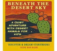 Beneath the Desert Sky: A Quiet Adventure with Desert Animals for Kids