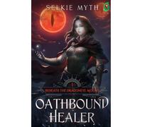 Beneath the Dragoneye Moons: Oathbound Healer