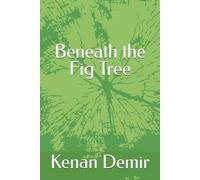 Beneath the Fig Tree