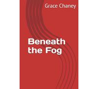 Beneath the Fog