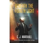 Beneath the Fourth Light: The Story of Life After Power