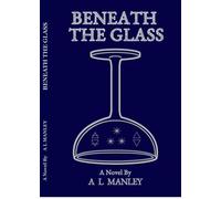 Beneath the Glass - A L Manley - Ink-Twenty - ebook (ePub) - Livre
