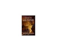 Beneath The Glass Mountain Paperback Book By Ellington