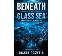 BENEATH THE GLASS SEA