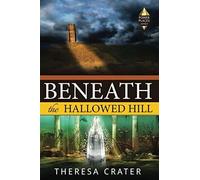 Beneath The Hallowed Hill