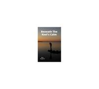 Beneath The Keel's Calm: Sailing Through Solitude And Self-Discovery Paperback Book By Rhys Kingsford