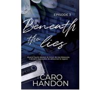 Beneath the lies - épisode 3 Une romance à suspense sombre et addictive - C. Handon - C. Handon - ebook (ePub) - Livre
