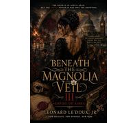 Beneath the Magnolia Veil III: Empire of Ashes