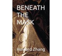 BENEATH THE MASK