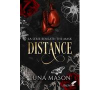 Beneath The Mask - Tome 1 - Distance