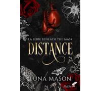 Beneath The Mask - Tome 1 - Distance