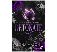 Beneath The Mask - Tome 2 - Detonate