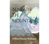 Beneath the Mountain: Clifford Duane Mulligan