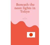 Beneath The Neon Lights In Tokyo