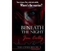 Beneath The Night (The Cities Below)