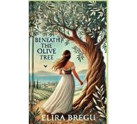 Beneath The Olive Tree: Jurney Of Survival