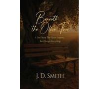 Beneath The Olive Tree Paperback Book By John David Smith