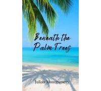 Beneath The Palm Trees