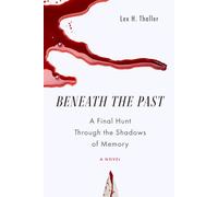 Beneath The Past: A Final Hunt Through the Shadows of Memory