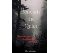 Beneath the Quiet