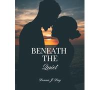 Beneath the Quiet