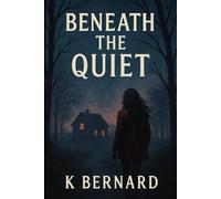 Beneath the Quiet