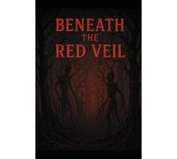Beneath The Red Veil