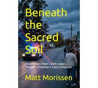 Beneath the Sacred Soil: Unraveling a Town’s Dark Legacy Through a Preacher’s Last Confession