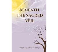 BENEATH THE SACRED VEIL: Sacred Reflections for Empaths: A Guided Journal for Dreams, Healing, and Intuitive Insights