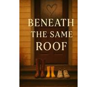 Beneath the Same Roof