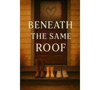 Beneath the Same Roof
