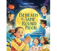 Beneath the Same Round Moon A Mooncake Festival Story - Jasmine Fang - Beaming Books - ebook (ePub) - Livre