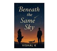 Beneath the Same Sky