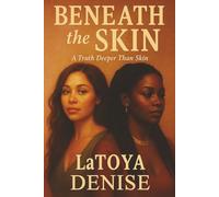 Beneath the Skin: A truth deeper than skin