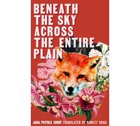 Beneath the Sky Across the Entire Plain - Jana Putrle Srdic - Generous Press - ebook (ePub) - Livre