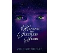 Beneath the Sleepless Stars