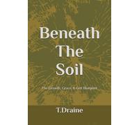 Beneath The Soil: The Growth, Grace, & Grit Blueprint