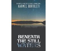 Beneath the still waters: She writes a fairy tale to scape a horror story