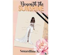 Beneath the Sunshine: A not so grumpy billionaire romance