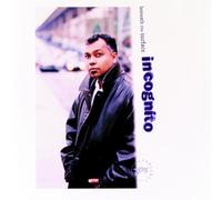 Beneath the Surface by Incognito (1996-10-21)