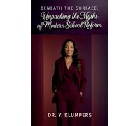 Beneath the Surface: Unpacking the Myths of Modern School Reform