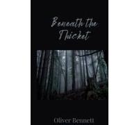 Beneath The Thicket