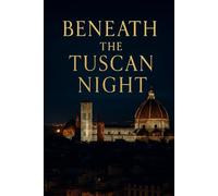 Beneath the Tuscan Night