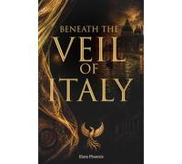 Beneath the Veil of Italy