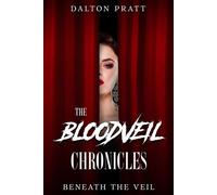 Beneath The Veil The Bloodveil Chronicles, #2 - Dalton Pratt - Dalton Pratt - ebook (ePub) - Livre