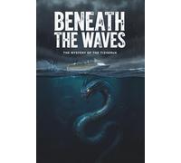 Beneath the Waves: The Mystery of the Tizheruk