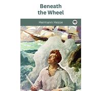 Beneath the Wheel