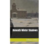 Beneath Winter Shadows